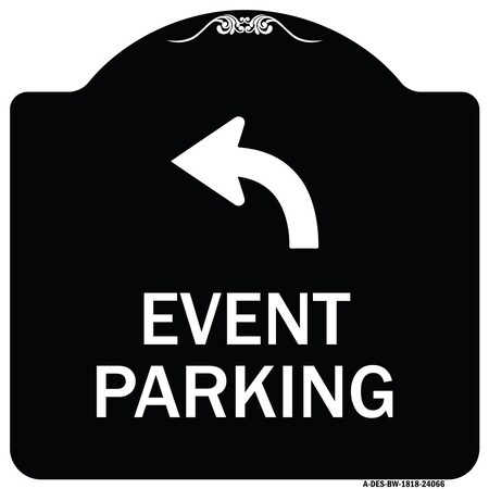 Signmission Event Parking W/ Upper Left Arrow Heavy-Gauge Aluminum Architectural Sign, 18" x 18", BW-1818-24066 A-DES-BW-1818-24066